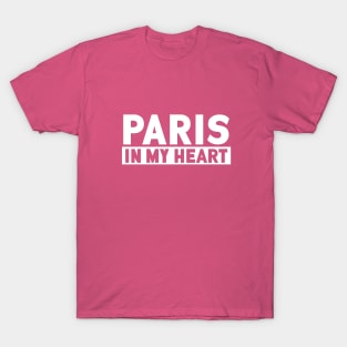 Paris In My Heart T-Shirt